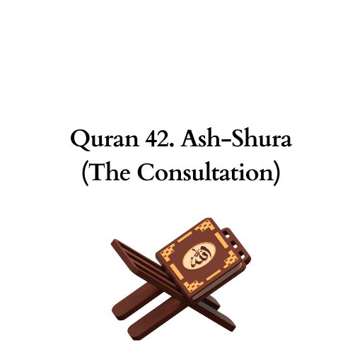 Quran 42. Ash-Shura (The Consultation) 